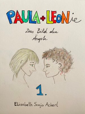 cover image of Paula + Leonie "Bild der Ängste"